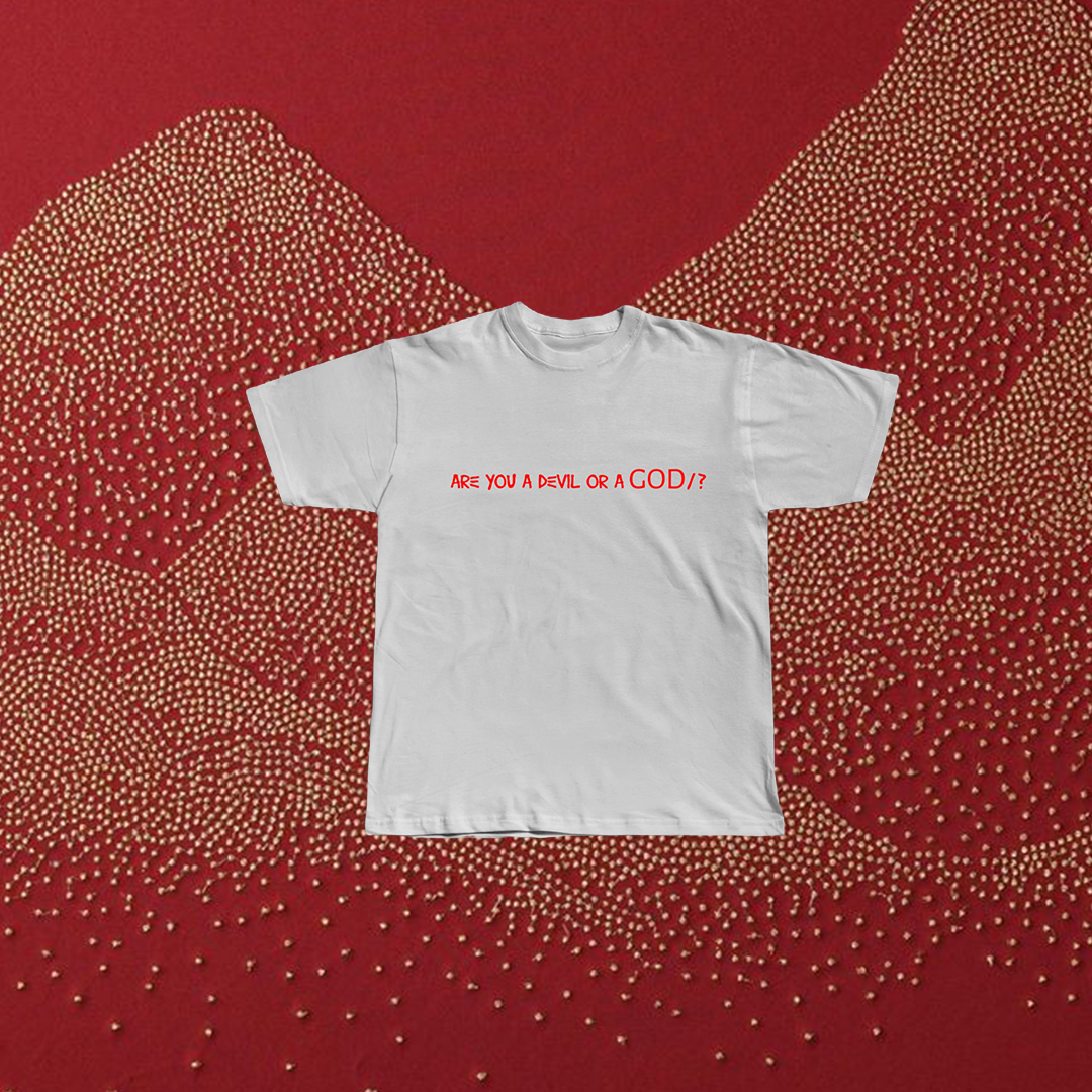 Are You a Devil or a God? Tee